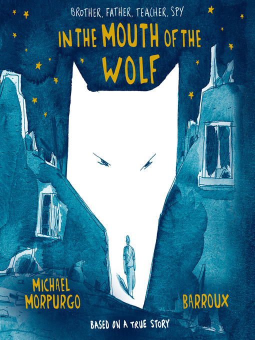 Title details for In the Mouth of the Wolf by Michael Morpurgo - Available